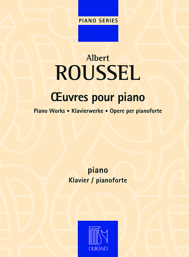 Albert Roussel: Oeuvres pour Piano: Piano