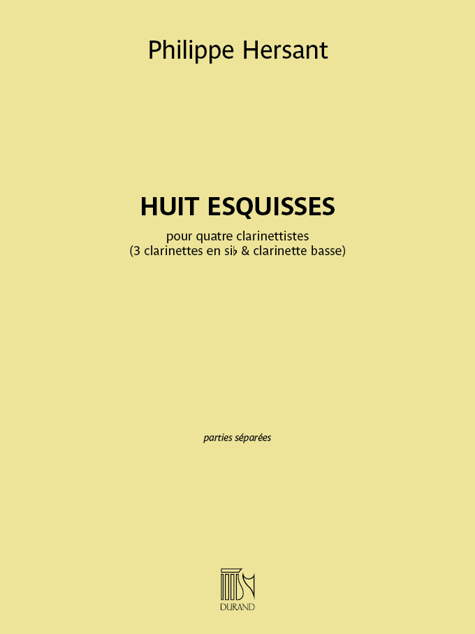Philippe Hersant: Huit esquisses: Parts