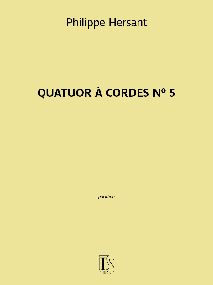 Philippe Hersant: Quatuor à cordes No 5: String Quartet: Score