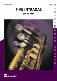 Jan de Haan: Five Intradas: Concert Band: Score & Parts