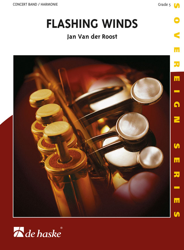 Jan Van der  Roost: Flashing Winds: Concert Band: Score & Parts