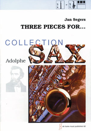 Jan Segers: Three Pieces For ...: Saxophone: Instrumental Work