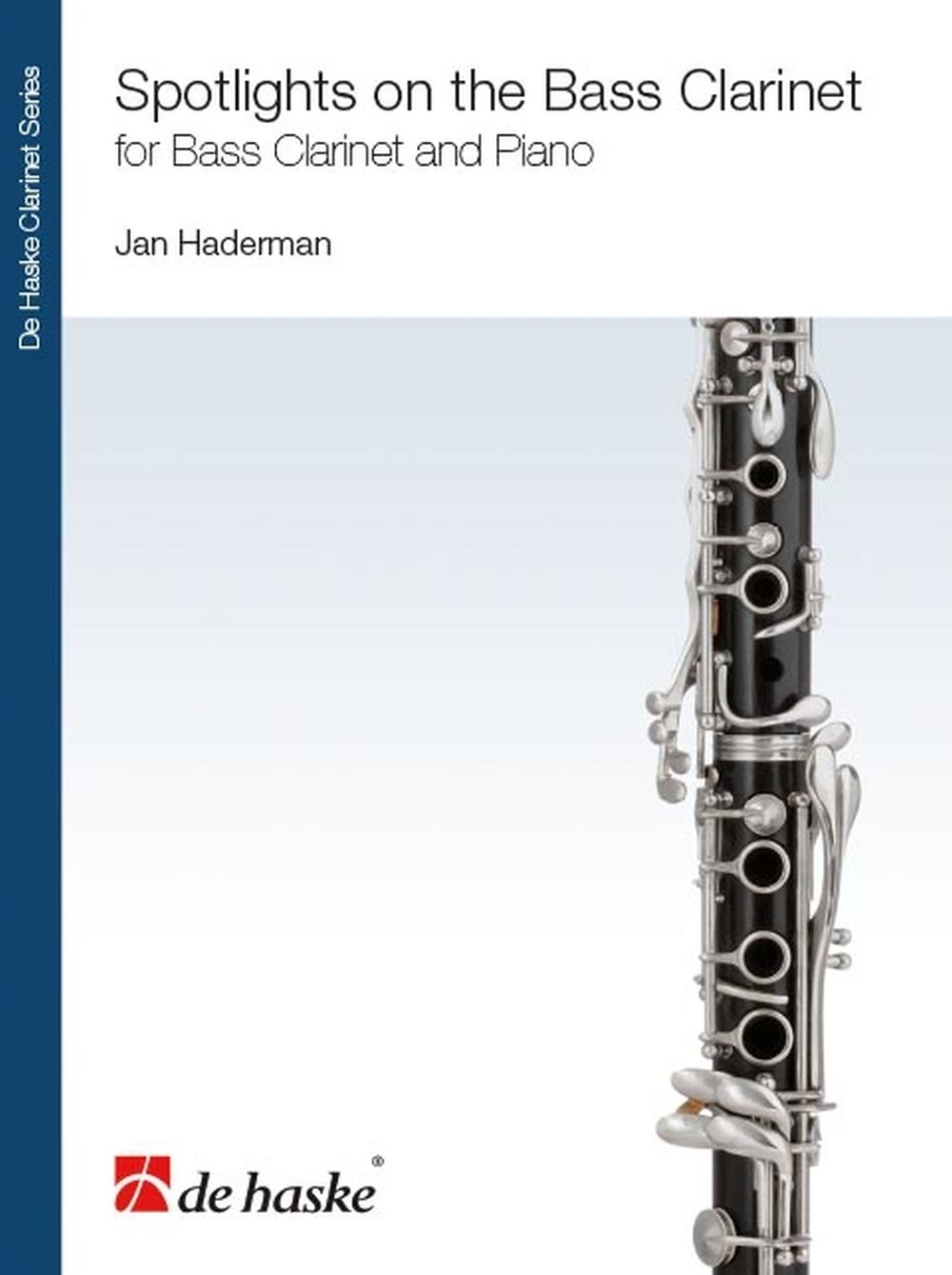Jan Hadermann: Spotlights on the Bass Clarinet: Bass Clarinet: Instrumental Work