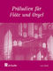 Prludien fr Flte und Orgel: Flute: Instrumental Work