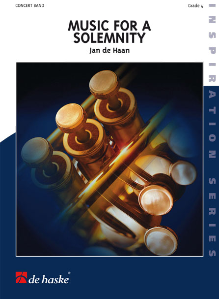 Jan de Haan: Music for a Solemnity: Concert Band: Score & Parts