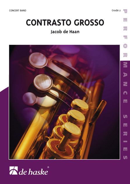 Jacob de Haan: Contrasto Grosso: Concert Band: Score