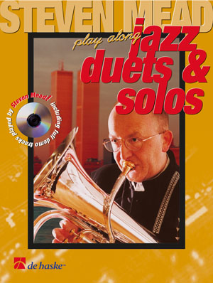 Fons van Gorp: Steven Mead Presents: Jazz Duets & Solos: Euphonium: Instrumental
