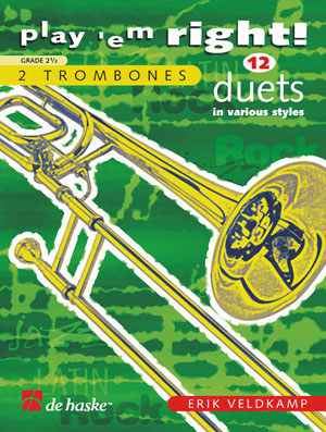 Erik Veldkamp: Play 'em Right! - 12 Duets in various styles: Trombone: