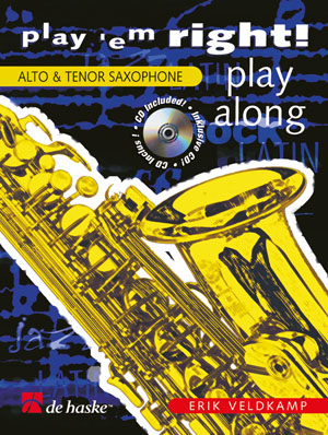 Erik Veldkamp: Play 'em Right! - Play Along: Alto Saxophone: Instrumental Album