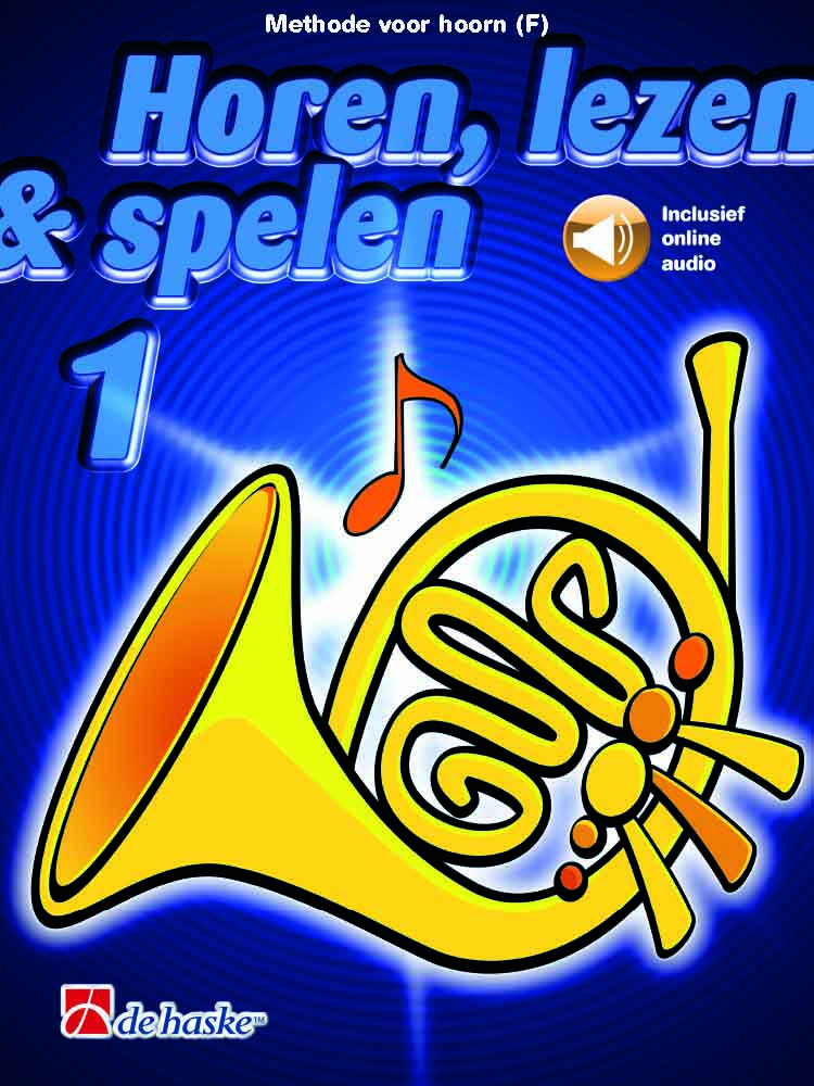 Horen  lezen & spelen 1 hoorn (F): French Horn Solo: Instrumental Tutor