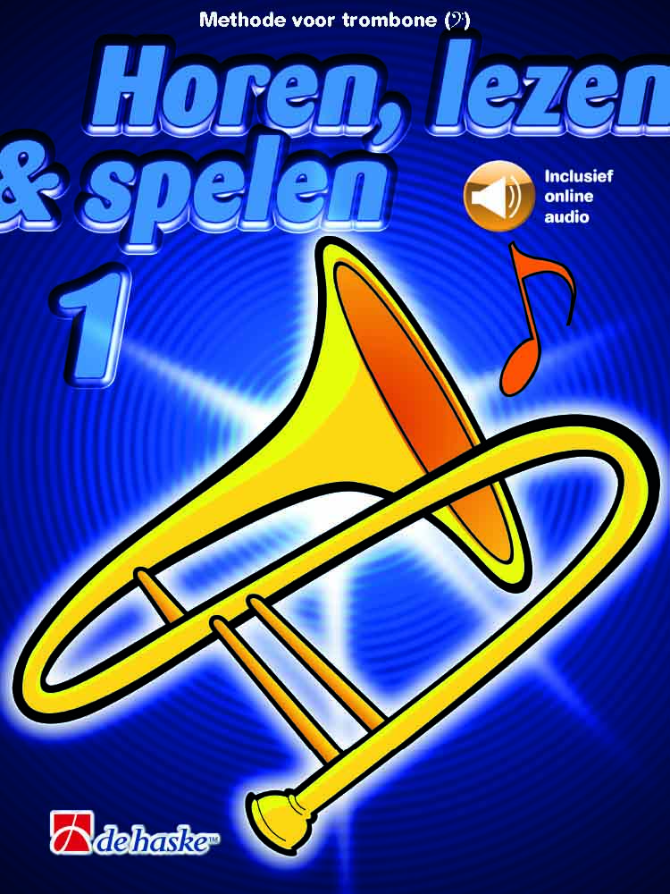 Horen  lezen & spelen 1 trombone BC: Trombone Solo: Instrumental Tutor