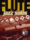Allen Vizzutti: Play Along Flute Jazz Solos: Flute: Instrumental Work