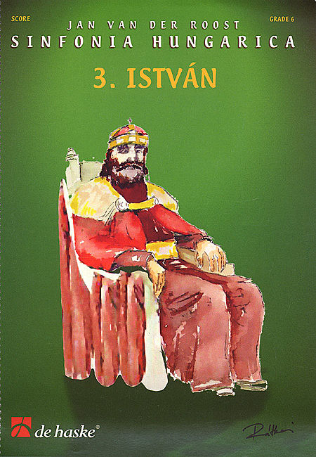 Jan Van der  Roost: Istvn (part 3 from 'Sinfonia Hungarica'): Concert Band: