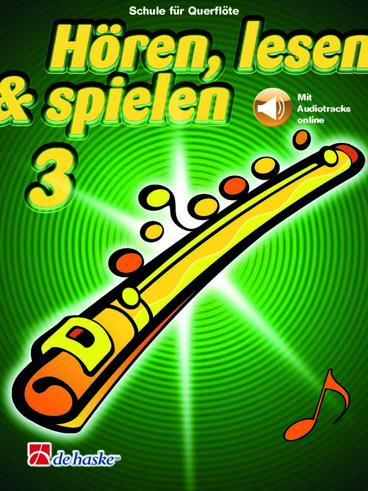 Hören  lesen & spielen 3 Querflöte: Flute Solo: Instrumental Tutor