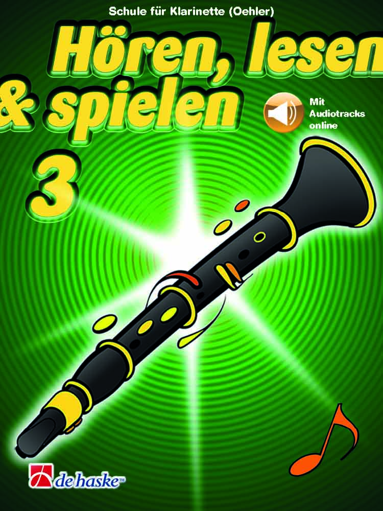 Hören  lesen & spielen 3 Klarinette (Oehler): Clarinet Solo: Instrumental Tutor