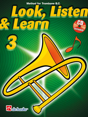 Jaap Kastelein Michiel Oldenkamp: Look  Listen & Learn 3 Trombone BC: Trombone: