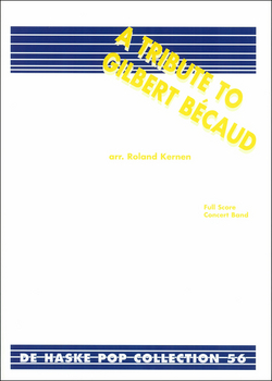 Gilbert Becaud: A Tribute to Gilbert Bcaud: Concert Band: Score & Parts