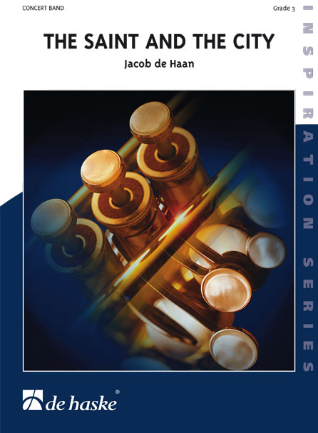 Jacob de Haan: The Saint and the City: Concert Band: Score
