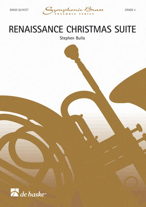 Stephen Bulla: Renaissance Christmas Suite: Brass Ensemble: Score & Parts