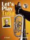 Dizzy Stratford: Let's Play Tuba: Tuba: Instrumental Work
