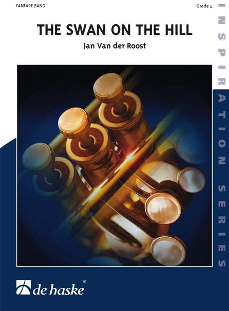 Jan Van der  Roost: The Swan on the Hill: Fanfare Band: Score & Parts