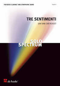 Jan Van der  Roost: Tre Sentimenti: Bass Clarinet: Score & Parts