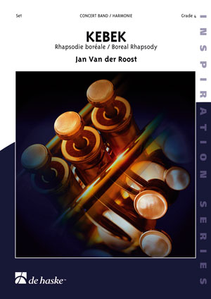 Jan Van der  Roost: Kebek: Concert Band: Score & Parts