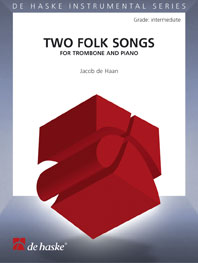 Jacob de Haan: Two Folk Songs: Trombone: Instrumental Work
