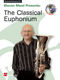 Steven Mead: Steven Mead Presents: The Classical Euphonium: Baritone Horn or