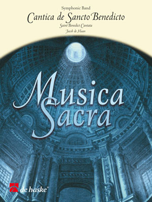Jacob de Haan: Cantica de Sancto Benedicto: Concert Band: Score & Parts