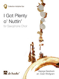 George Gershwin: I Got Plenty o' Nuttin': Saxophone Ensemble: Score & Parts