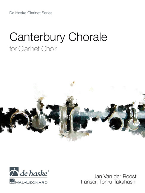 Jan Van der  Roost: Canterbury Chorale: Clarinet Ensemble: Score & Parts