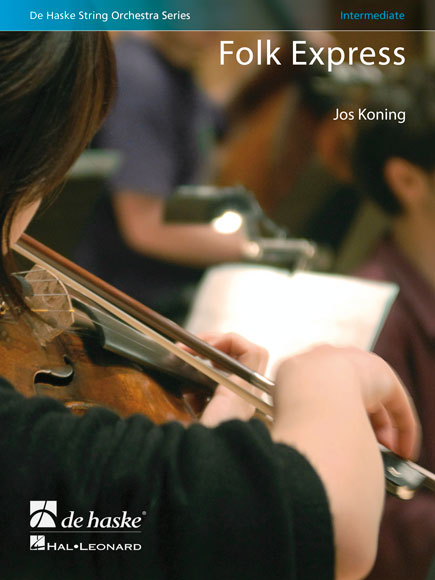 Jos Koning: Folk Express: String Orchestra: Score & Parts