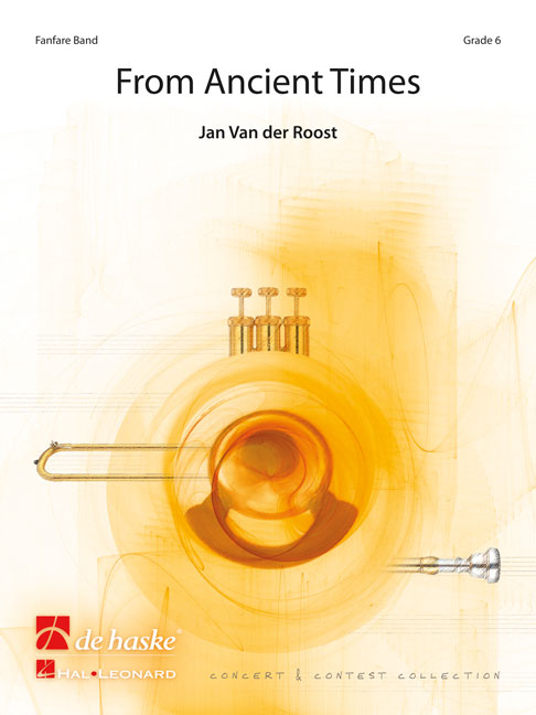 Jan Van der  Roost: From Ancient Times: Fanfare Band: Score & Parts