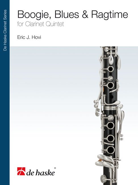Eric J.  Hovi: Boogie  Blues & Ragtime: Clarinet Ensemble: Score & Parts