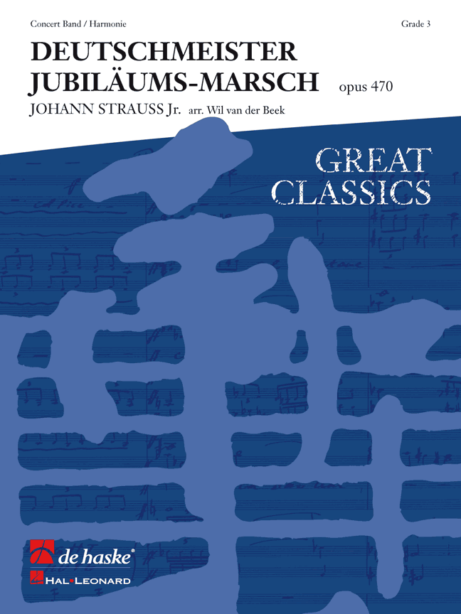 Johann Strauss Jr.: Deutschmeister Jubiläumsmarsch: Concert Band: Score