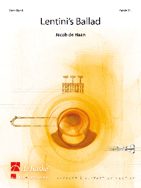 Jacob de Haan: Lentini's Ballad: Brass Band: Score & Parts