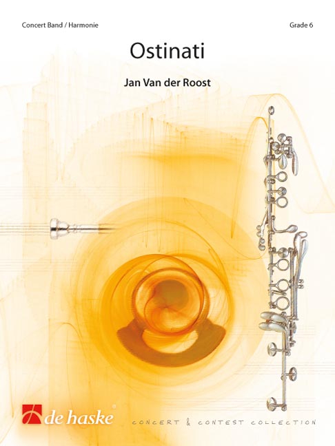 Jan Van der  Roost: Ostinati: Concert Band: Score & Parts
