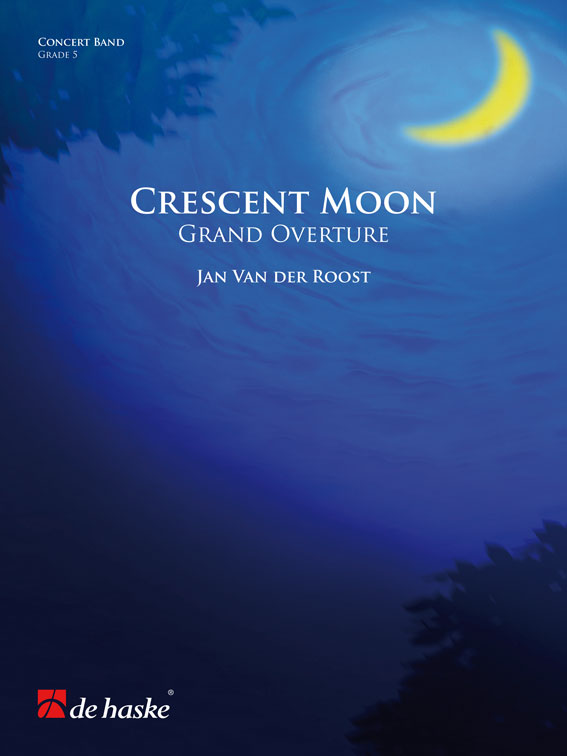 Jan Van der  Roost: Crescent Moon: Concert Band: Score
