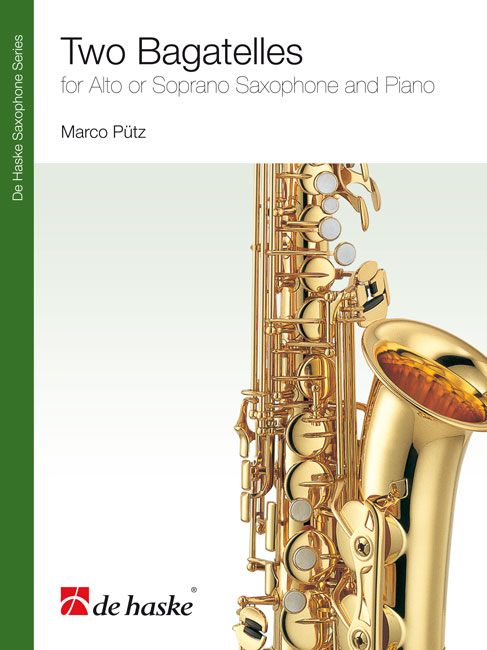 Marco Pütz: Two Bagatelles: Saxophone: Instrumental Work