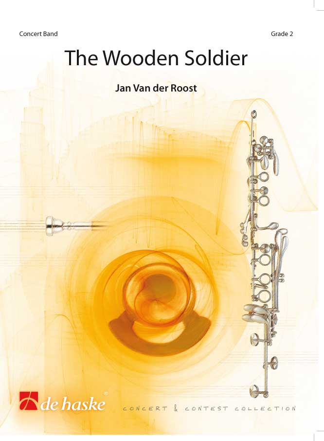 Jan Van der  Roost: The Wooden Soldier: Concert Band: Score & Parts