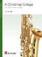 Jan de Haan: A Christmas Collage: Saxophone Ensemble: Score & Parts