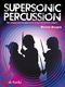 Menno Bosgra: Supersonic Percussion: Percussion: Score & Parts