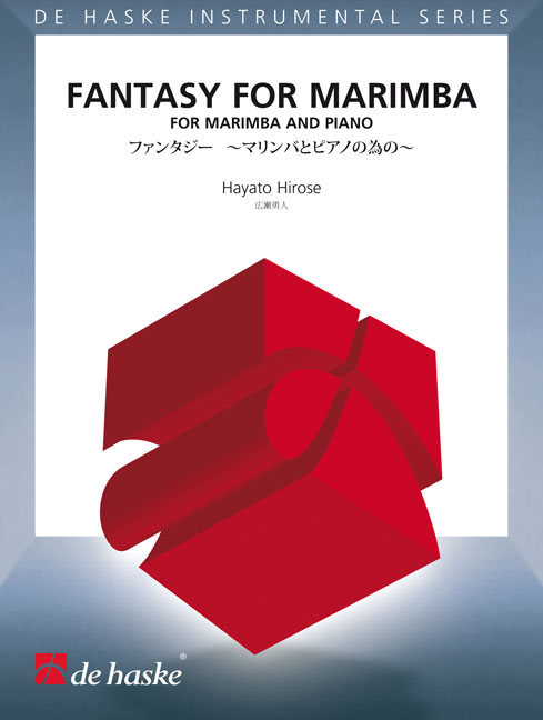 Hayato Hirose: Fantasy for Marimba: Marimba: Instrumental Work