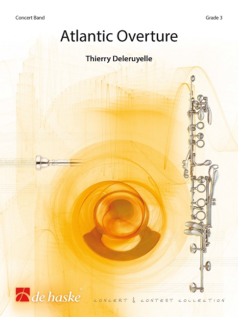 Thierry Deleruyelle: Atlantic Overture: Concert Band: Score & Parts