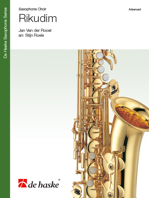 Jan Van der  Roost: Rikudim: Saxophone Ensemble: Score & Parts