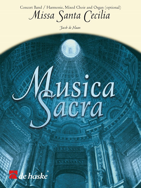 Jacob de Haan: Missa Santa Cecilia: Concert Band: Score