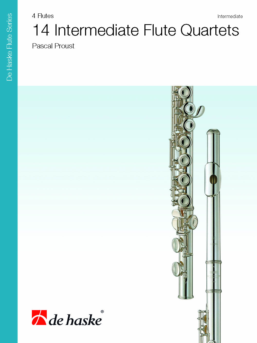 Pascal Proust: 14 Intermediate Flute Quartets: Flute Ensemble: Score & Parts