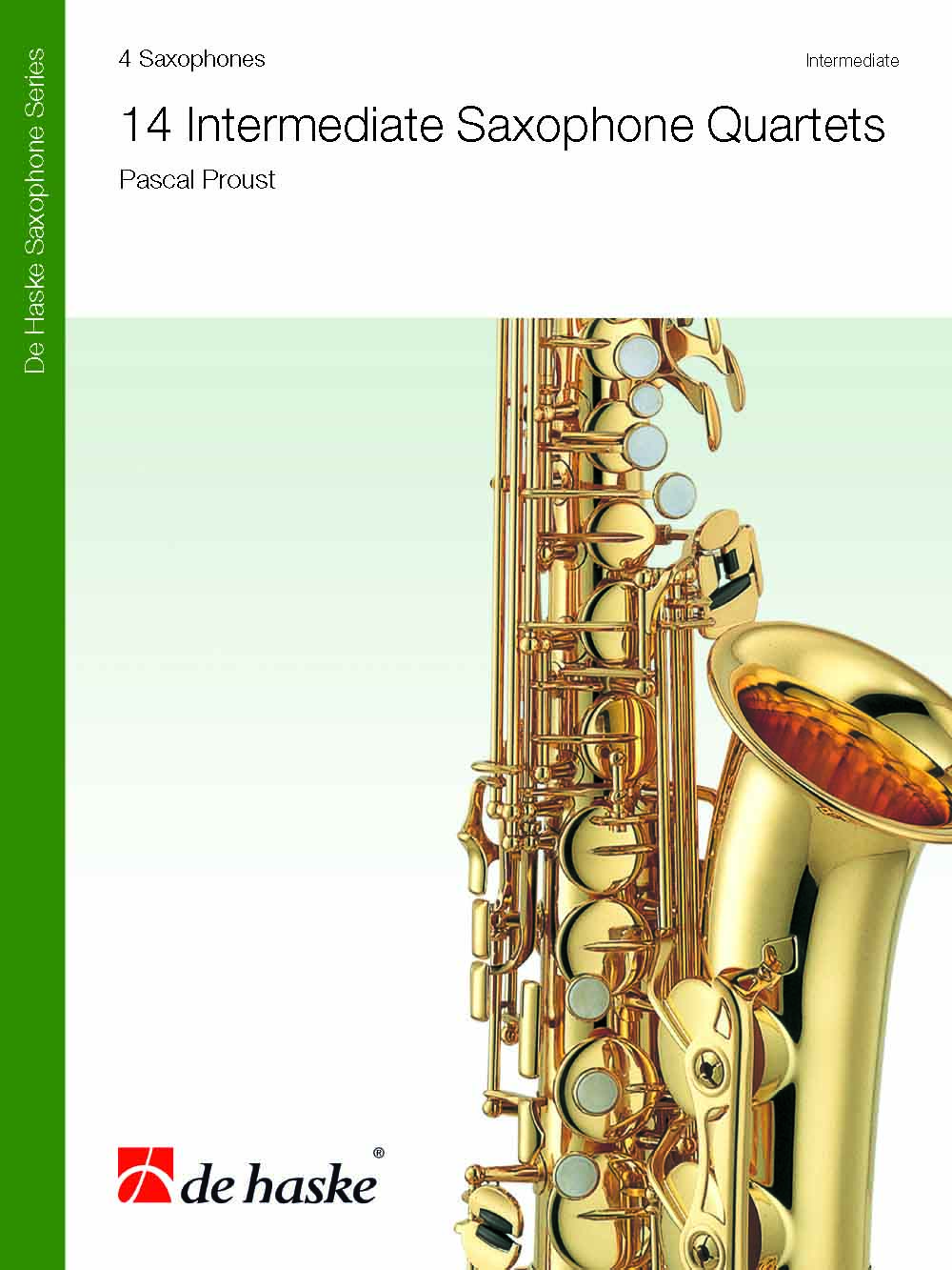 Pascal Proust: 14 Intermediate Saxophone Quartets: Saxophone Ensemble: Score &