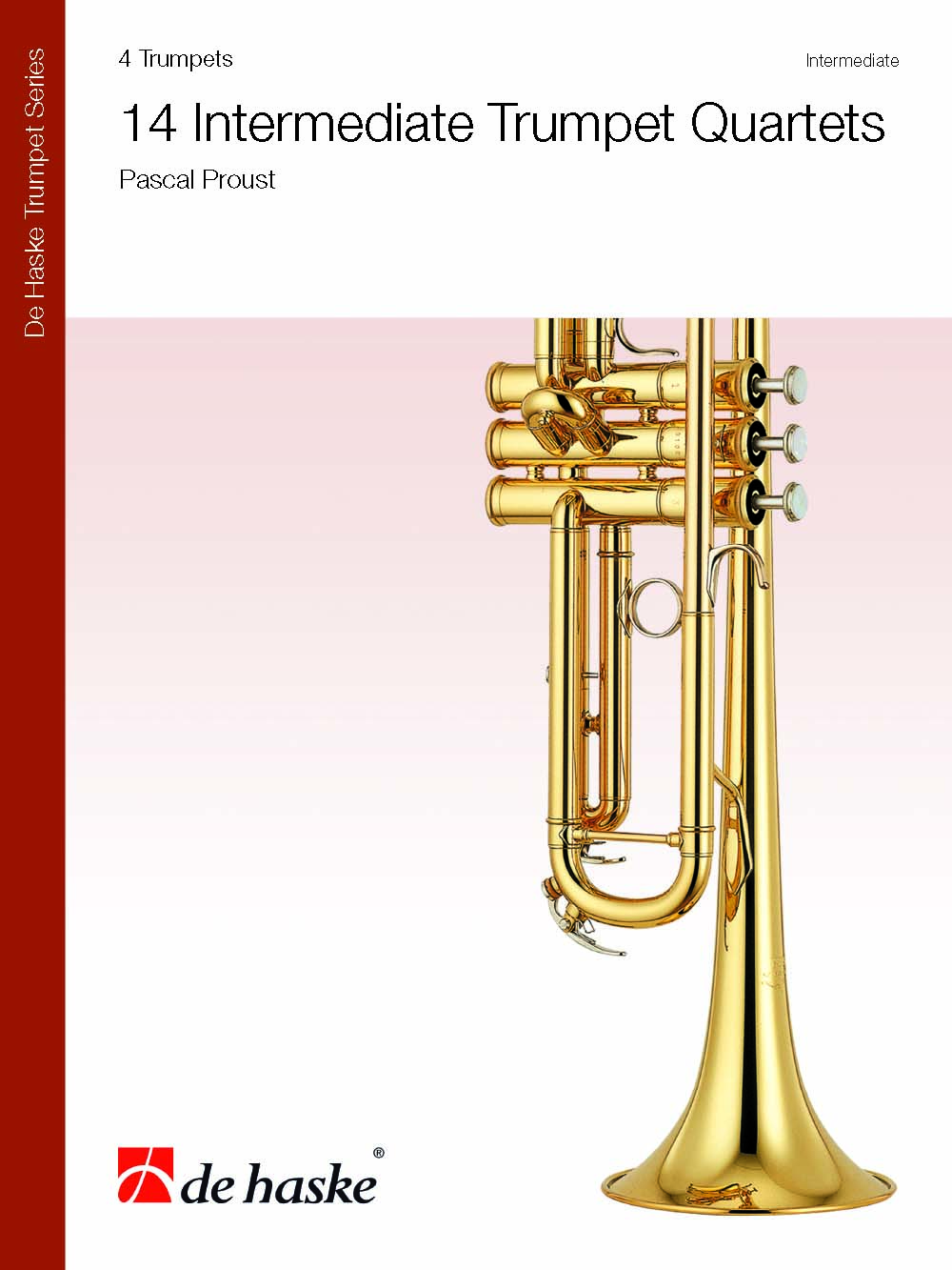 Pascal Proust: 14 Intermediate Trumpet Quartets: Trumpet Ensemble: Score & Parts